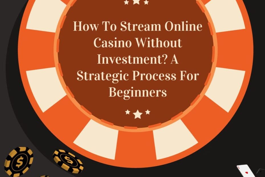 How To Stream Online Casino